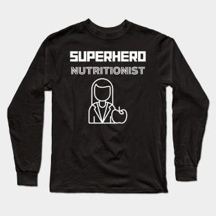 Superhero Nutritionist Long Sleeve T-Shirt